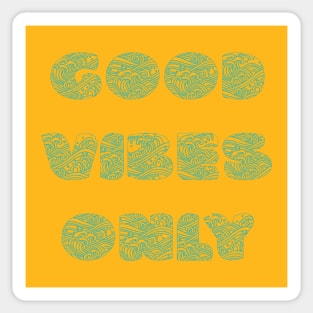 Good Vibes Only Sticker